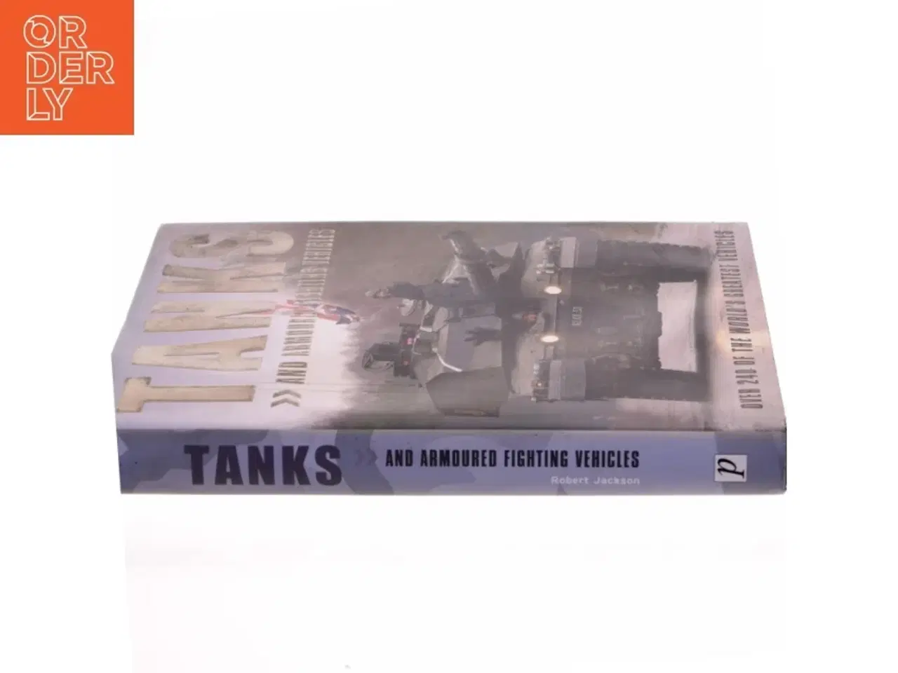 Billede 2 - Tanks And Armoured Fighting Vehicles af Robert Jackson (Bog)