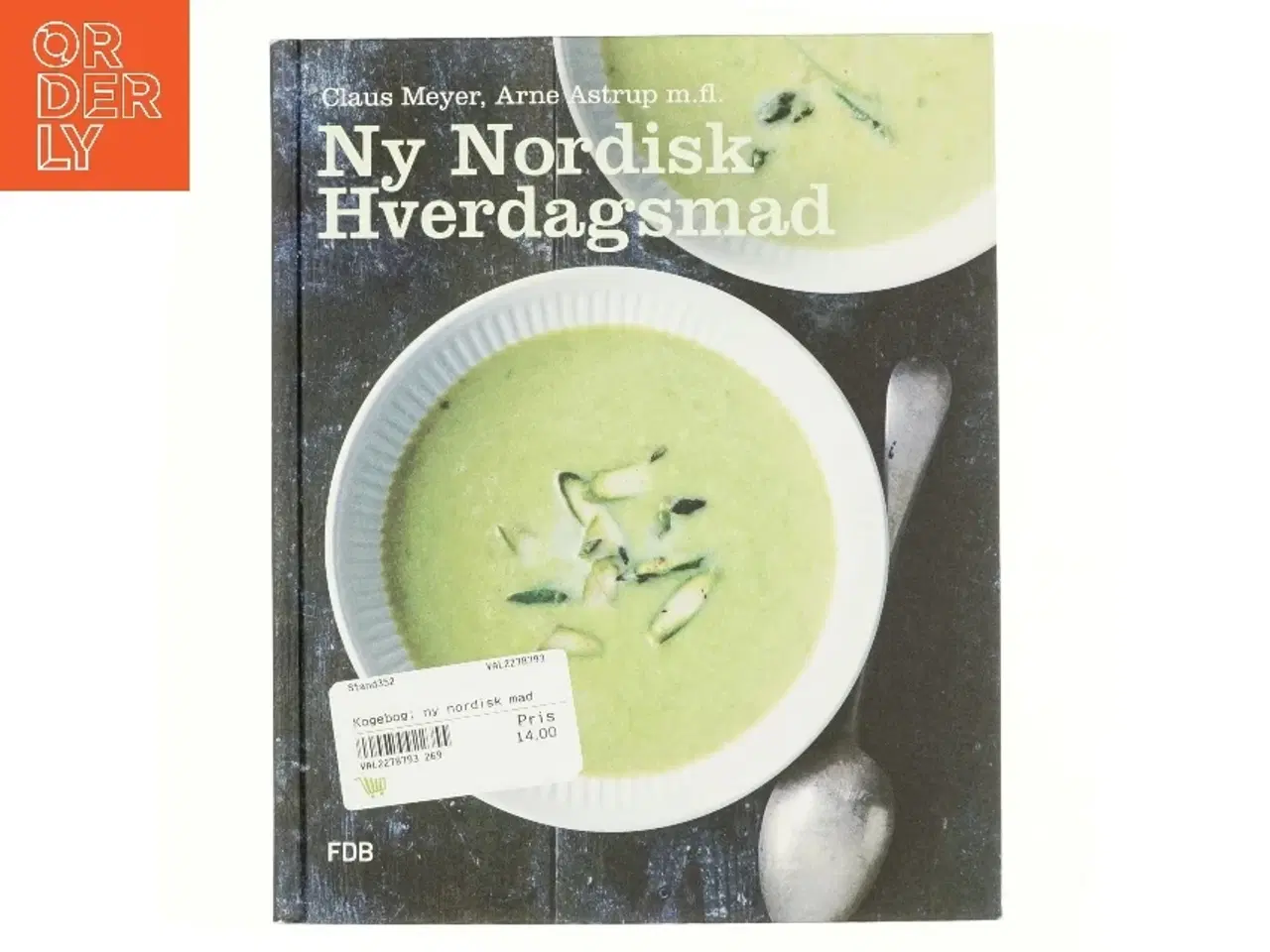 Billede 1 - Ny nordisk hverdagsmad af Arne Astrup (f. 1955) (Bog)