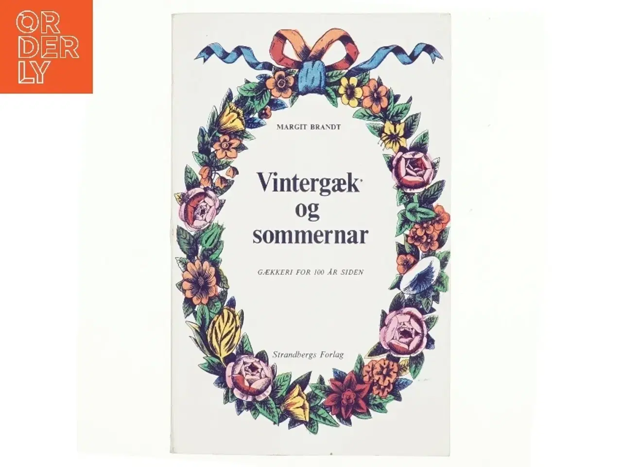 Billede 1 - Vintergæk og sommernar : gækkeri for 100 år siden af Margit Brandt (Bog)