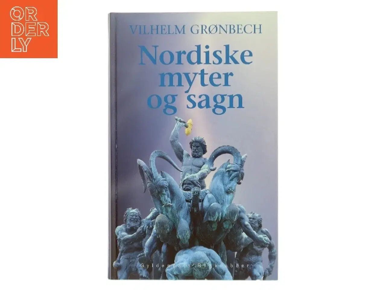 Billede 1 - Nordiske myter og sagn : med kulturhistorisk indledning af Vilh. Grønbech (Bog)