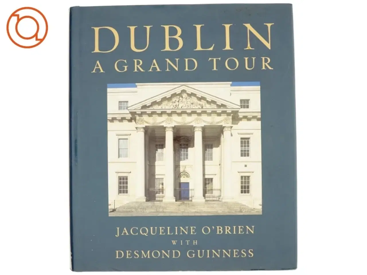Billede 1 - Dublin af Jacqueline Wittenoom O&#39;Brien, Desmond Guinness (Bog)
