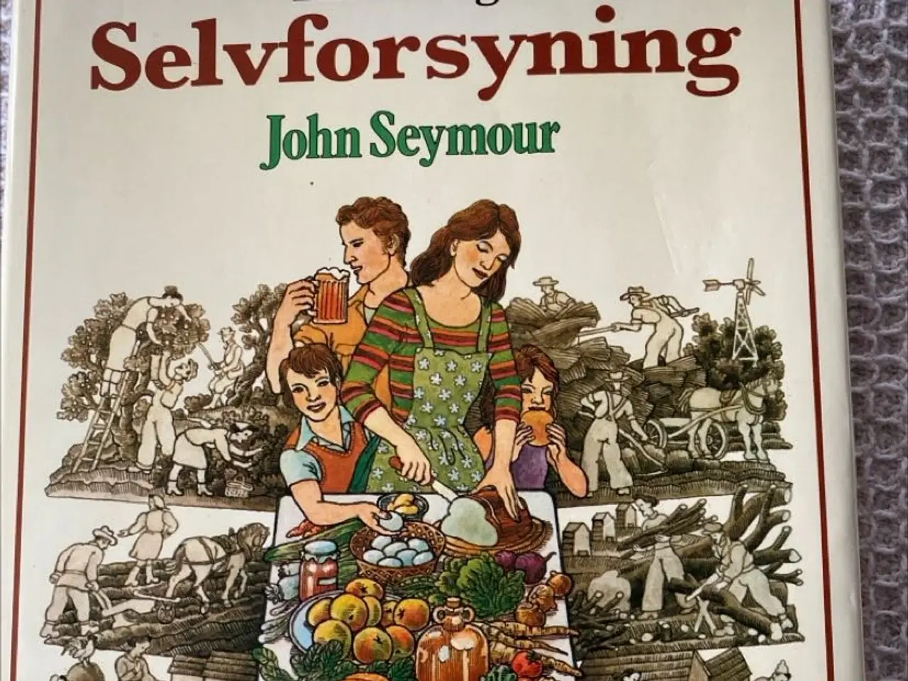 Billede 1 - Håndbog i selvforsyning af John Seymour