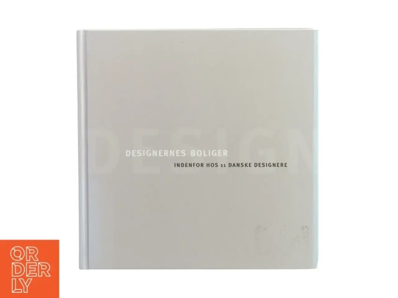 Billede 1 - Designers boliger indenfor hos 11 danske designere (bog)