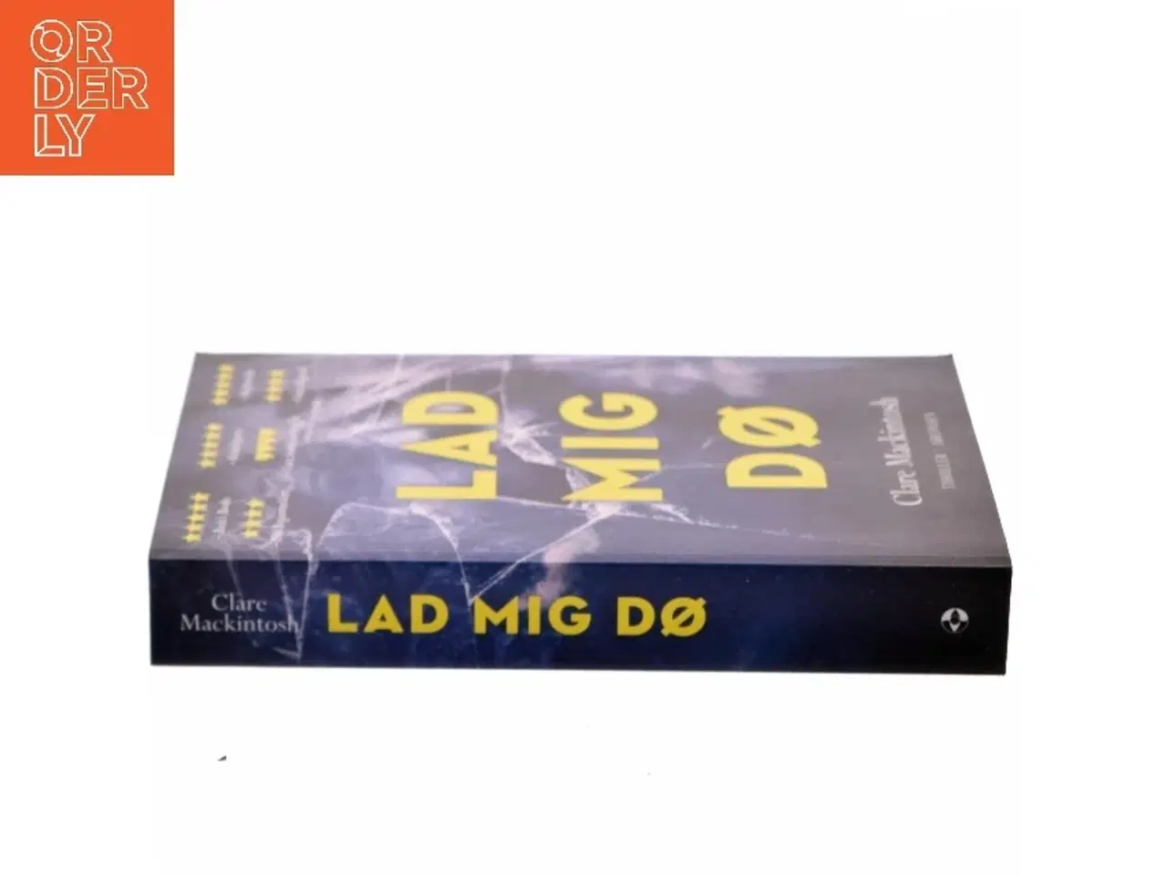 Billede 2 - Lad Mig Dø af Clare Mackintosh (Bog)