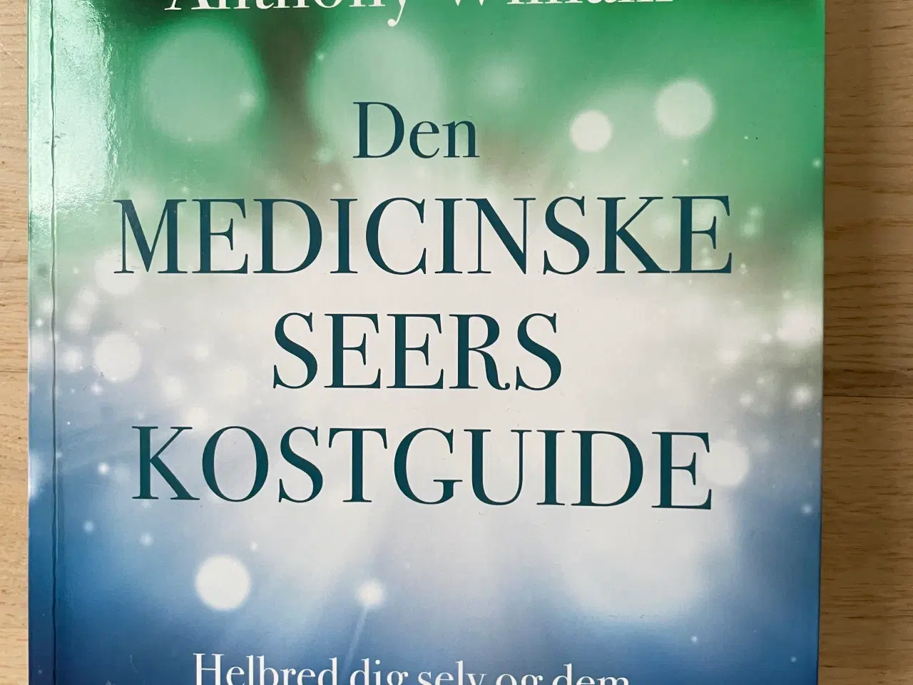 Billede 1 - Den medicinske seers kostguide af Anthony Williams