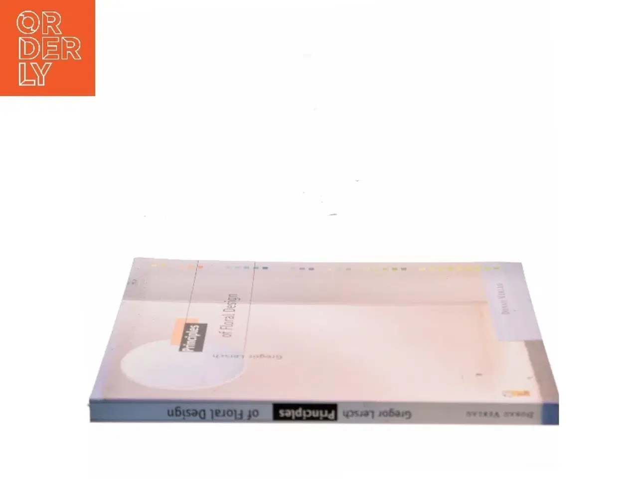 Billede 2 - Principles of Floral Design af Gregor Lersch (Bog)