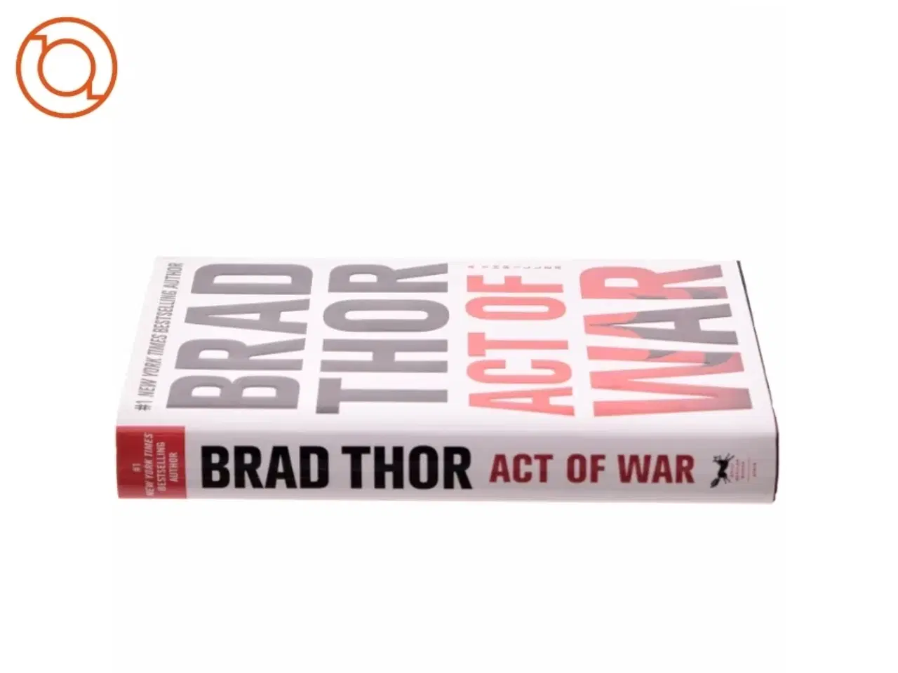 Billede 2 - Act of war : a thriller af Brad Thor (Bog)