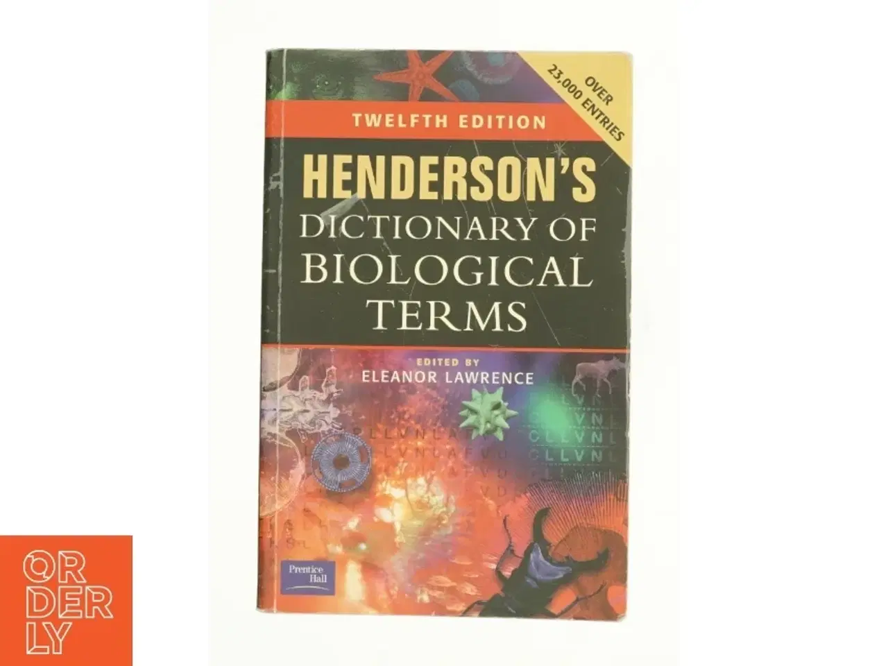 Billede 1 - Henderson's Dictionary of Biological Terms af Eleanor, Henderson, I. F. Lawrence (Bog)