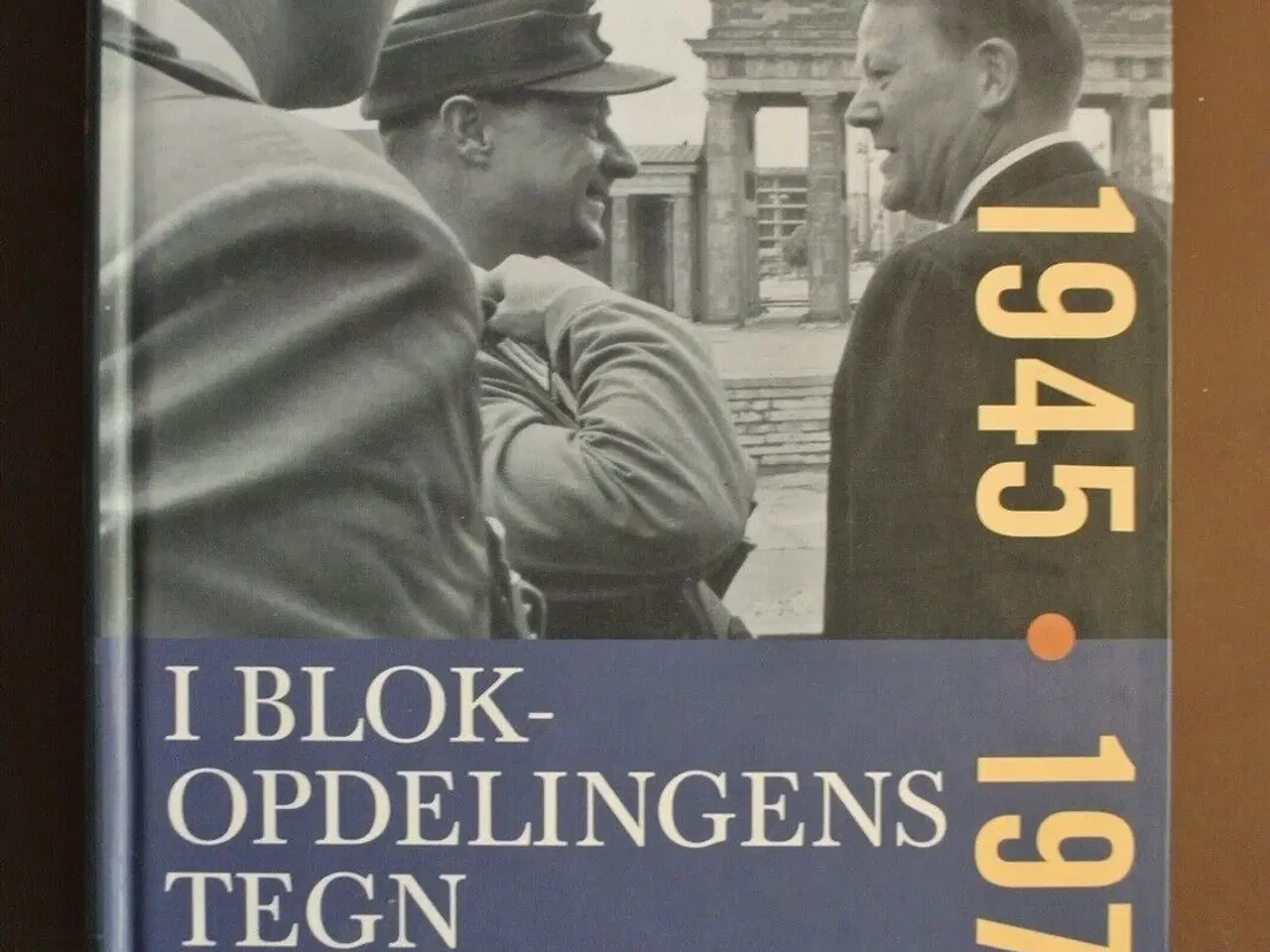 Billede 1 - dansk udenrigspolitikshistorie 5 - i blokopdelinge