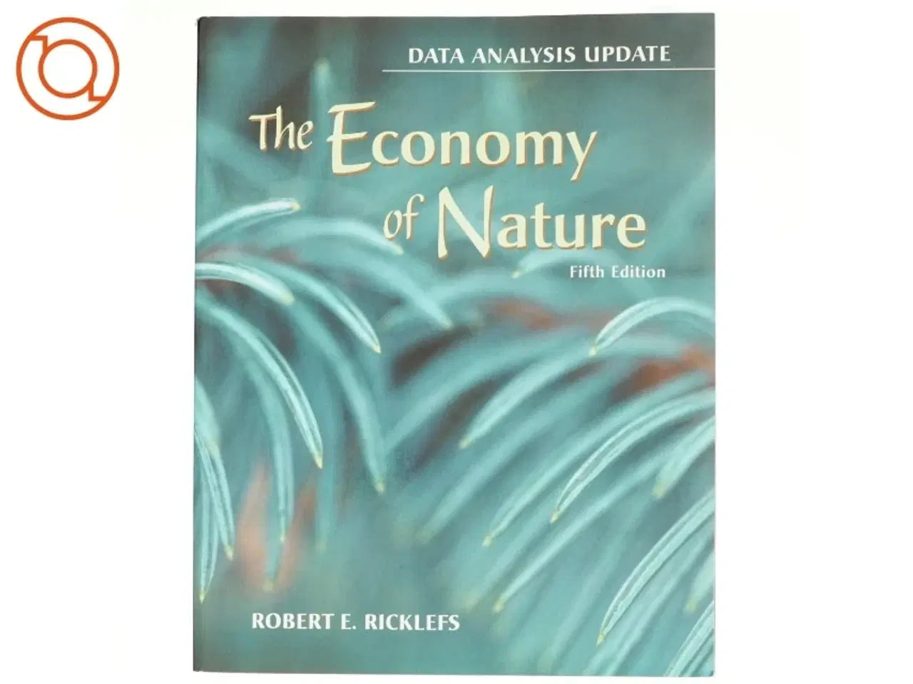 Billede 1 - The economy of nature : data analysis update af Robert E. Ricklefs (Bog)