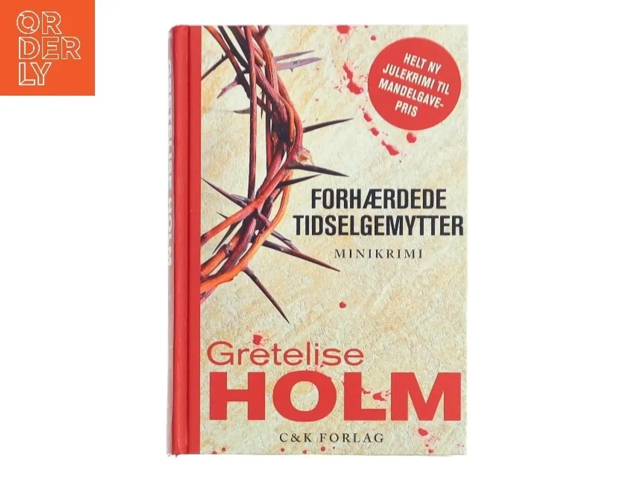 Billede 1 - Forhærdede tidselgemytter af Gretelise Holm (Bog)