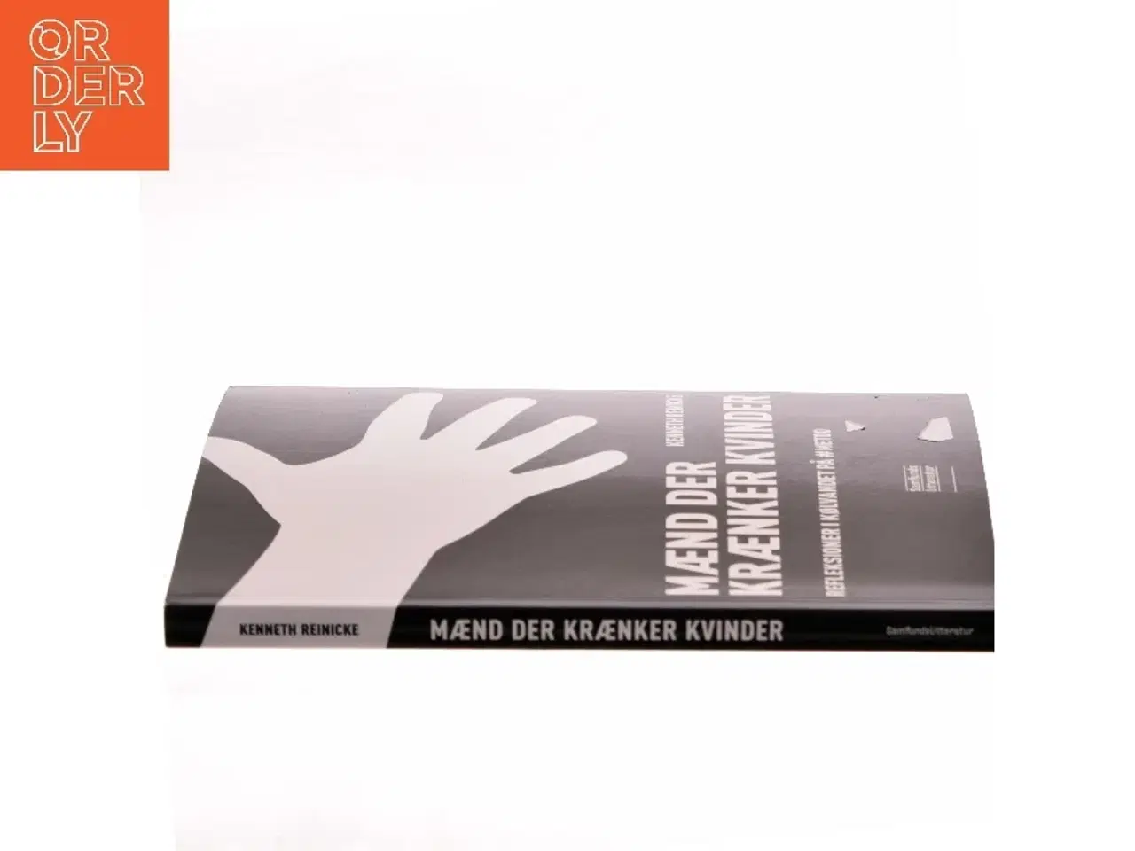 Billede 2 - Mænd der krænker kvinder : reflektioner i kølvandet på #MeToo af Kenneth Reinicke (Bog)