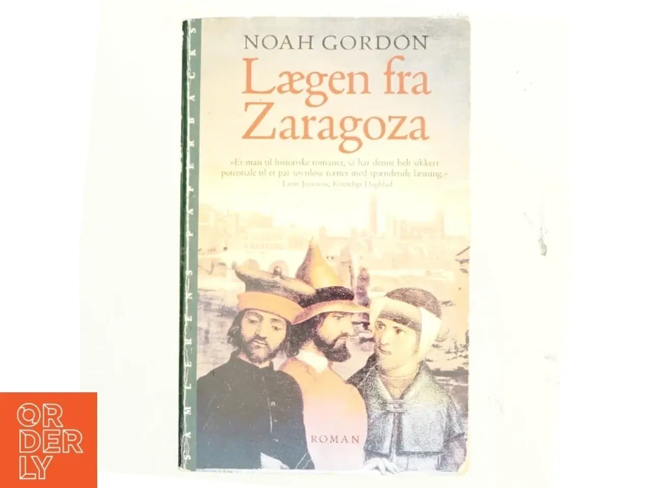 Billede 1 - Lægen fra Zaragoza : roman af Noah Gordon (Bog)