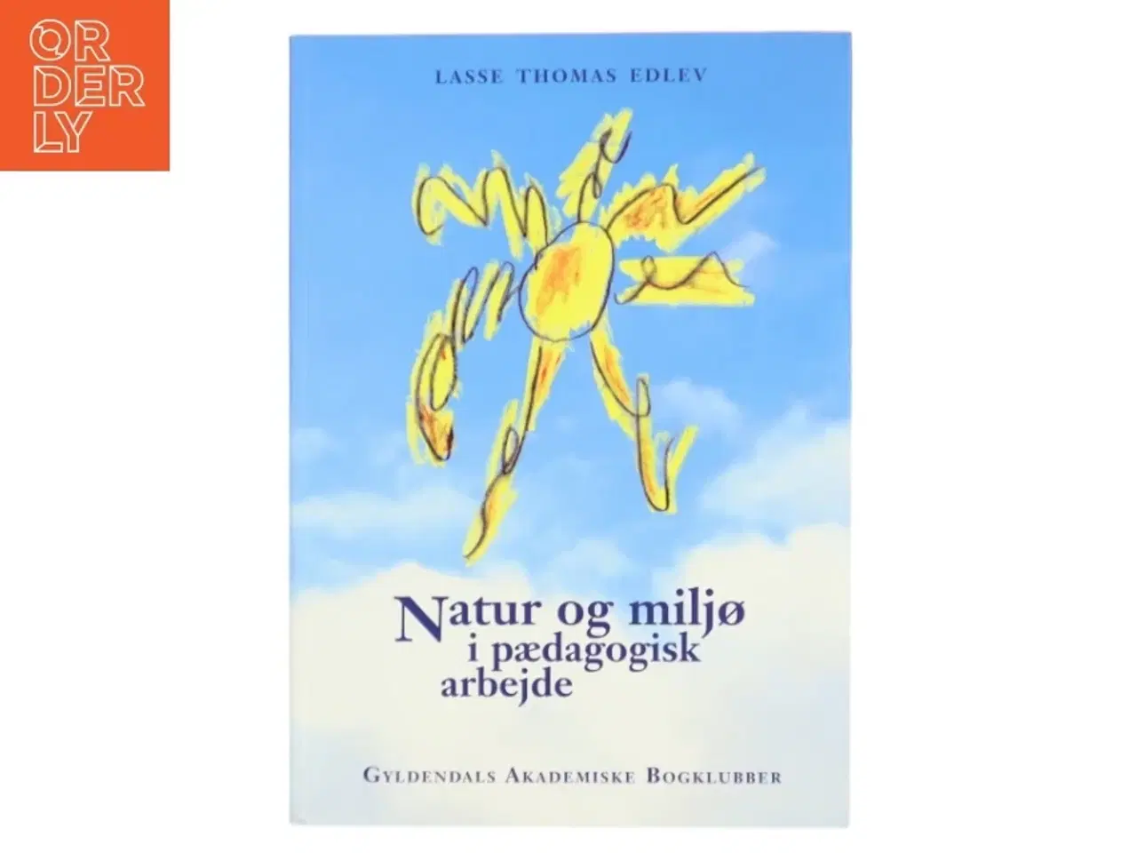 Billede 1 - Natur og miljø i pædagogisk arbejde af Lasse Thomas Edlev (Bog)