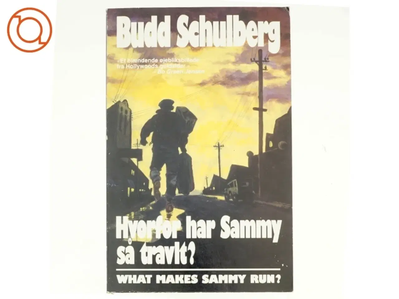 Billede 1 - Hvorofro har Sammy så travlt? af Budd Schulberg (bog)
