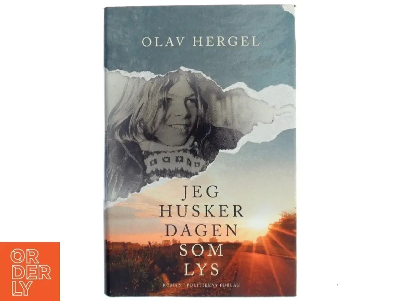 Billede 1 - Jeg husker dagen som lys : roman af Olav Hergel (Bog)