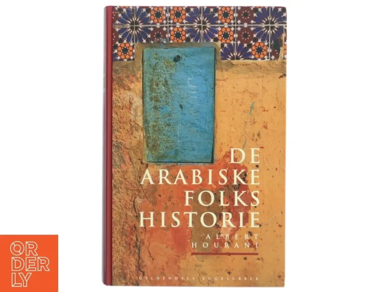 Billede 1 - De arabiske folks historie af Albert Hourani (Bog)