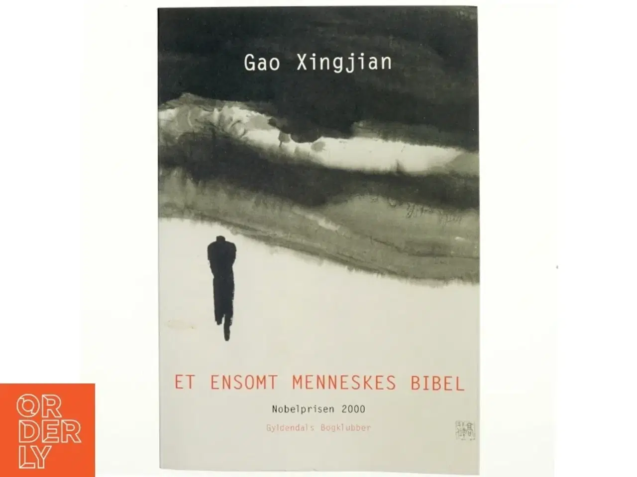 Billede 1 - Et ensomt menneskes bibel : roman af Xingjian Gao (Bog)