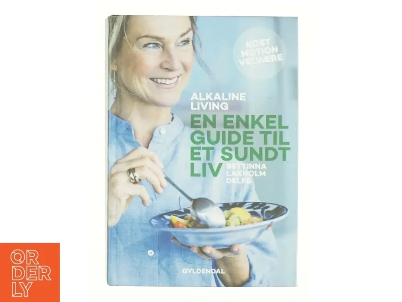 Billede 1 - En enkel guide til et sundt liv af Betina Laxholm Delfs