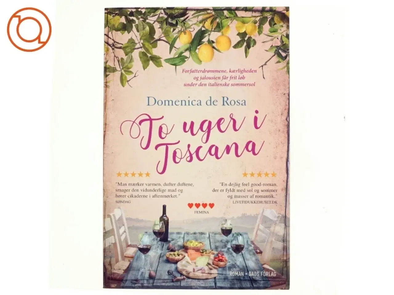 Billede 1 - To uger i Toscana af Domenica De Rosa (f. 1963) (Bog)