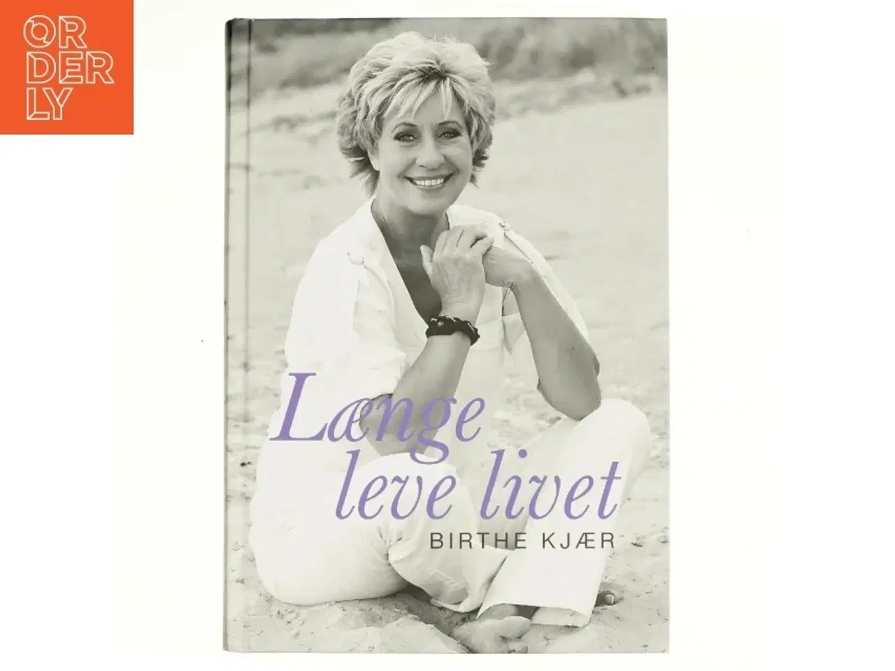Billede 1 - Længe leve livet af Birthe Kjær