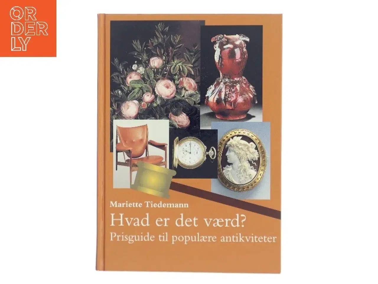 Billede 2 - Hvad er det værd? : prisguide til populære antikviteter af Mariette Tiedemann (Bog)