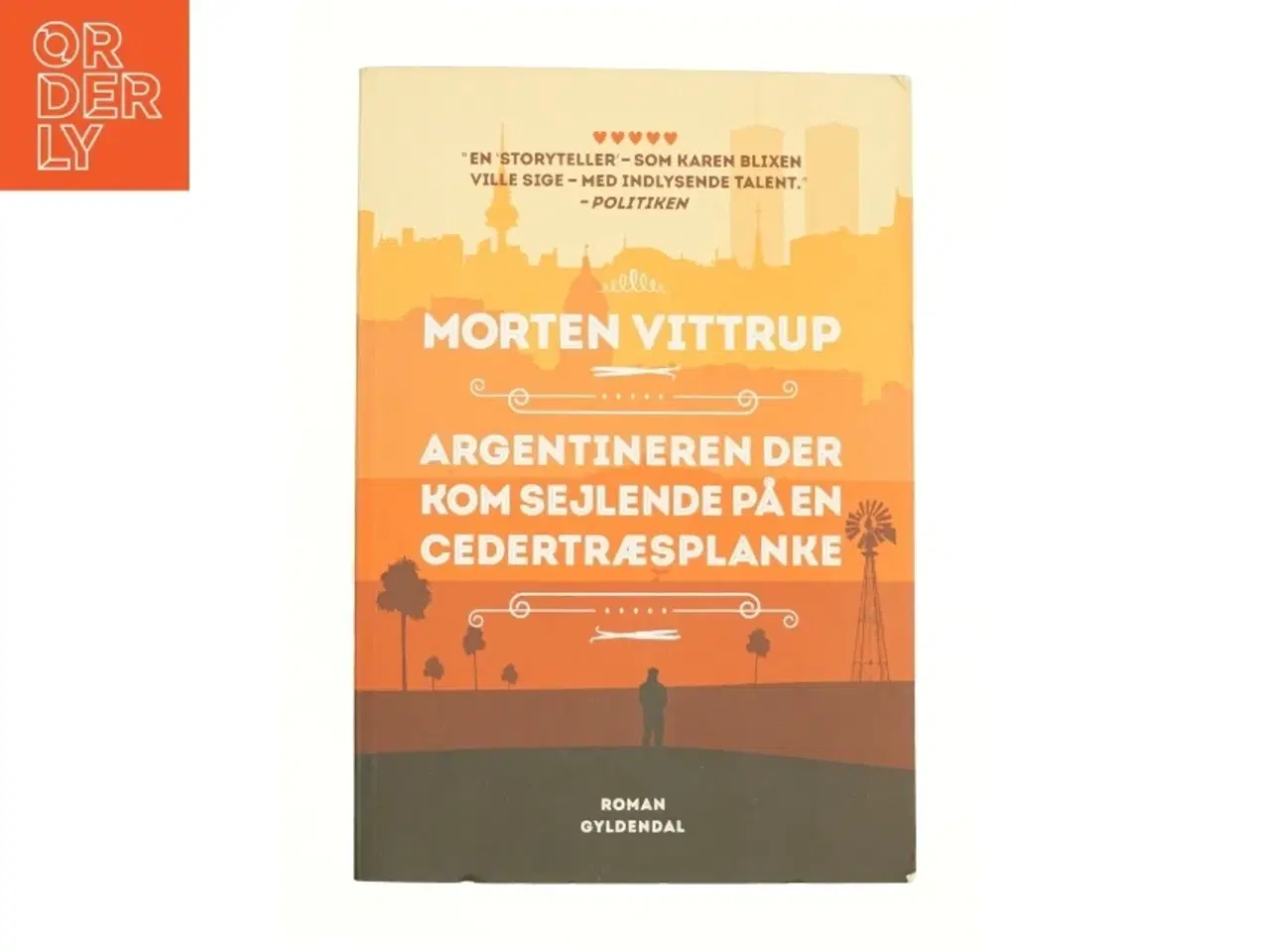 Billede 1 - Argentineren der kom sejlende på en cedertræplanke af Morten Vittrup fra Bog