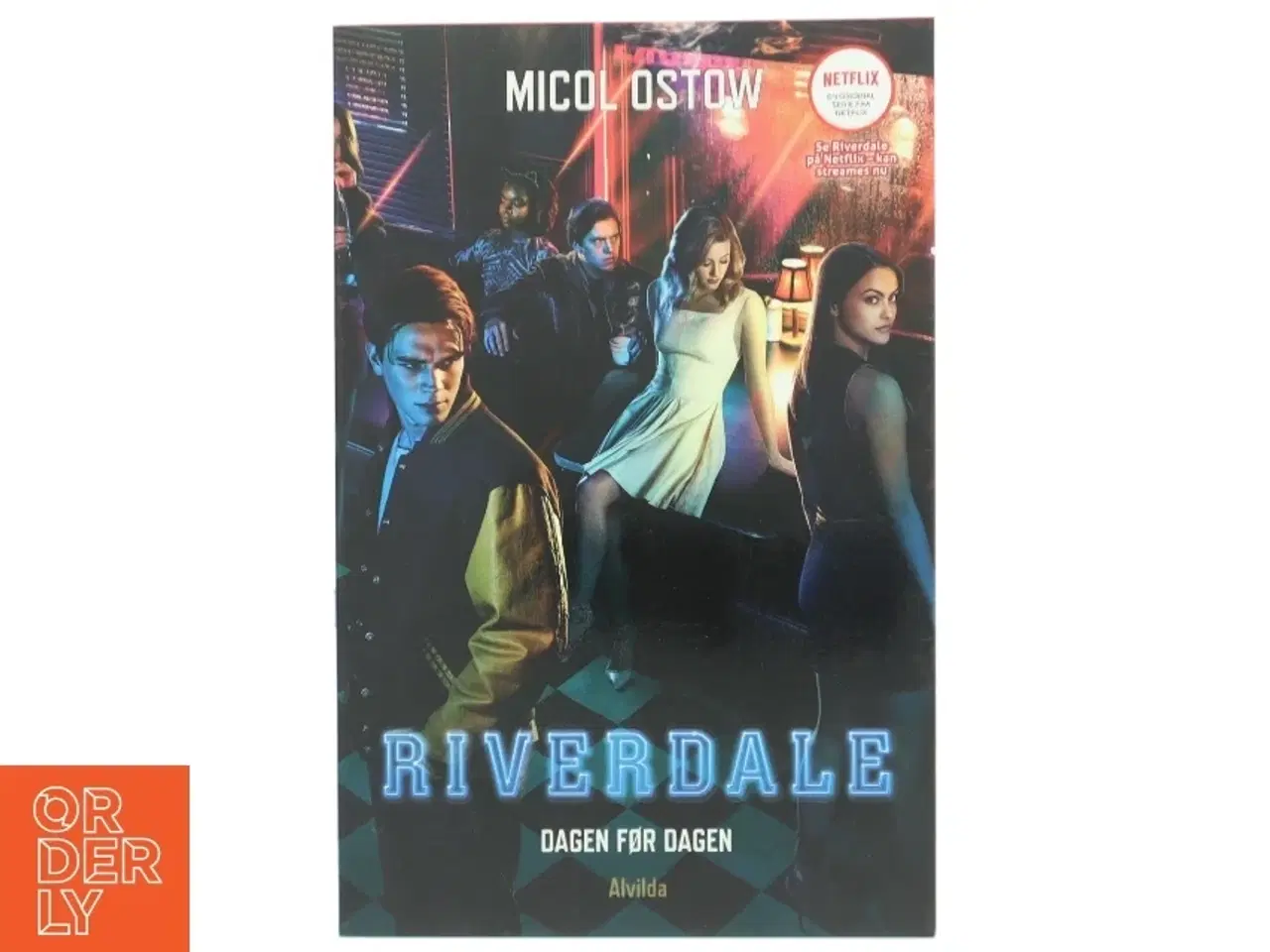 Billede 1 - Riverdale - dagen før dagen : en prequel af Micol Ostow (Bog)