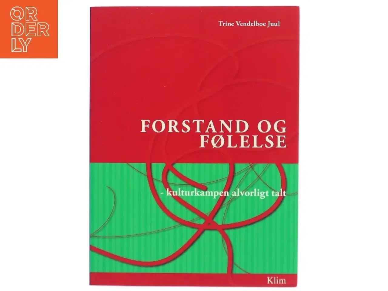 Billede 1 - Bog: Forstand og Følelse - kulturkampen alvorligt talt fra Klim