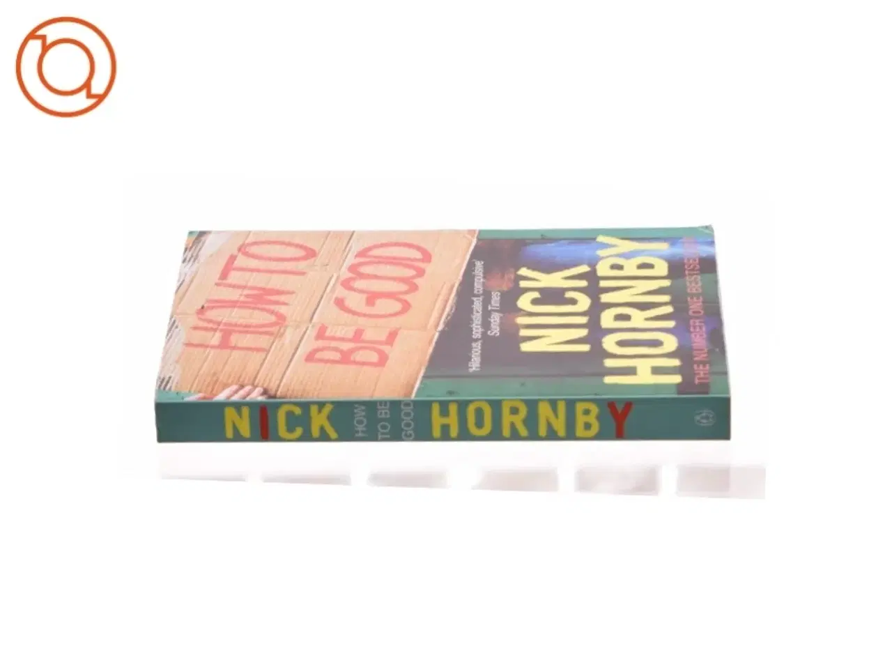 Billede 2 - How to be good af Nick Hornby (Bog)