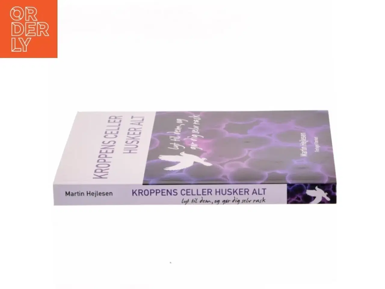 Billede 2 - Kroppens celler husker alt : lyt til dem, og gør dig selv rask af Martin Hejlesen (f. 1981-12-09) (Bog)