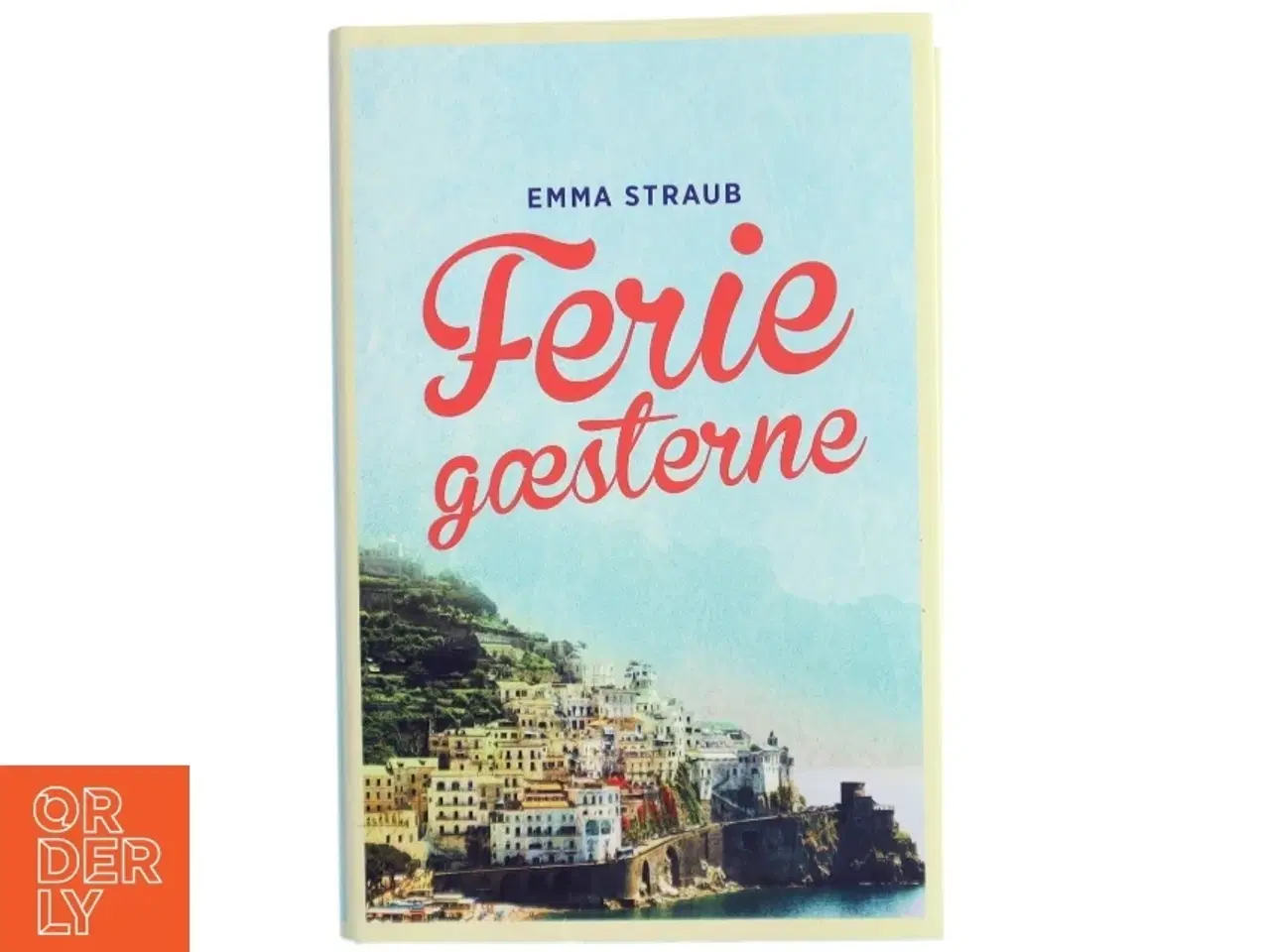 Billede 1 - Feriegæsterne af Emma Straub (Bog)