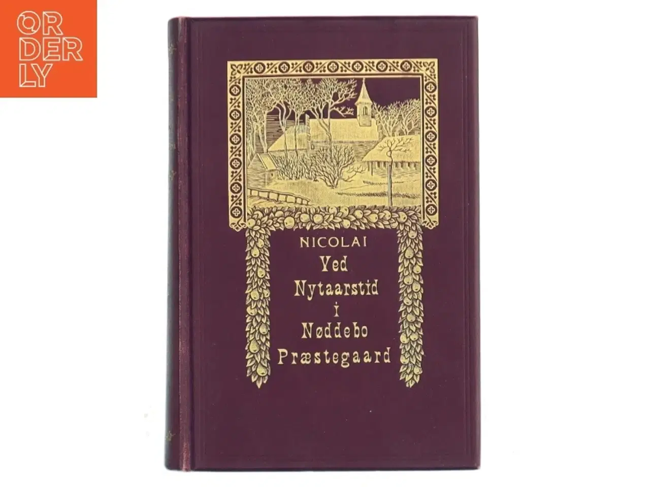 Billede 1 - Ved Nytaarstid i Nøddebo Præstegaard af Nicolai (Bog)