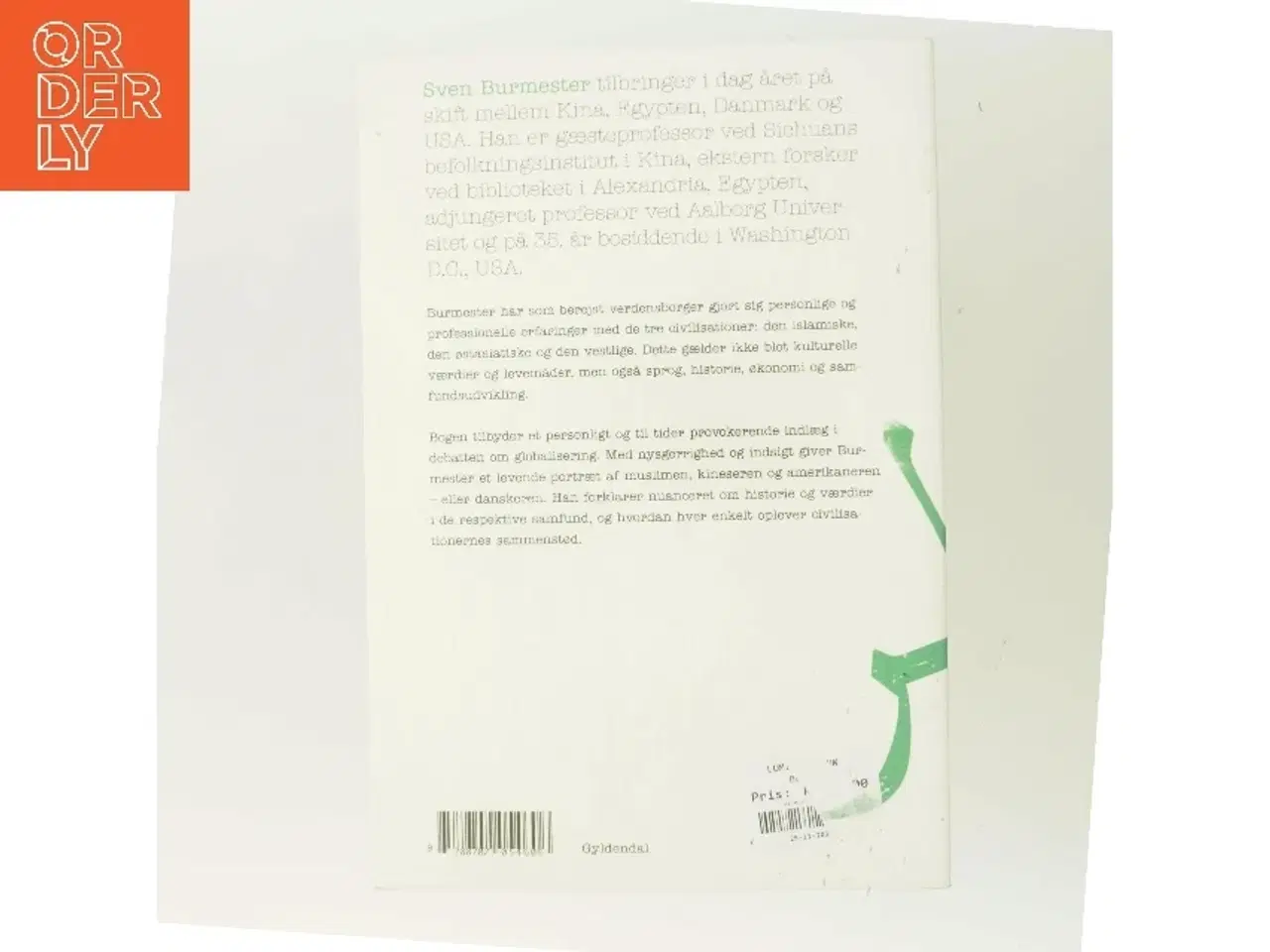 Billede 3 - Fred og fare : islam, Østasien og Vesten set af en dansk kosmopolit af Sven Burmester (Bog)