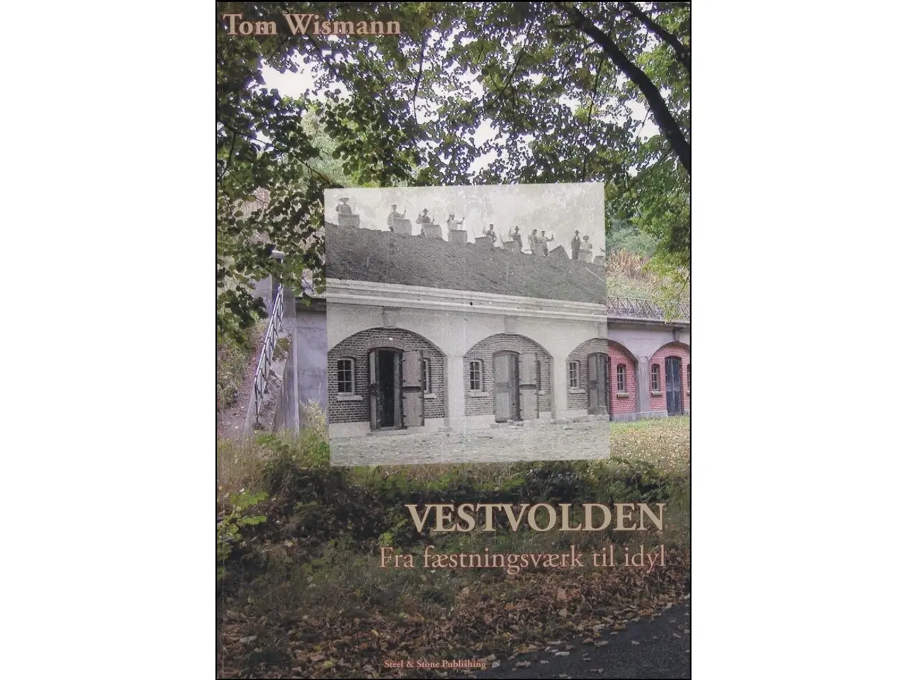Billede 1 - Vestvolden - fra fæstningsværk til idyl