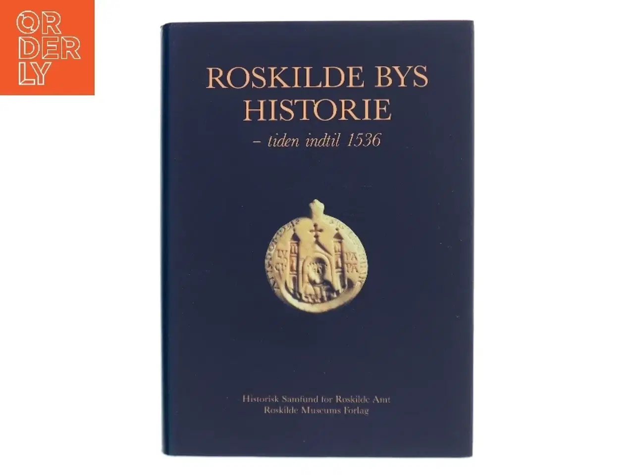 Billede 1 - Roskilde Bys Historie af  (Bog)