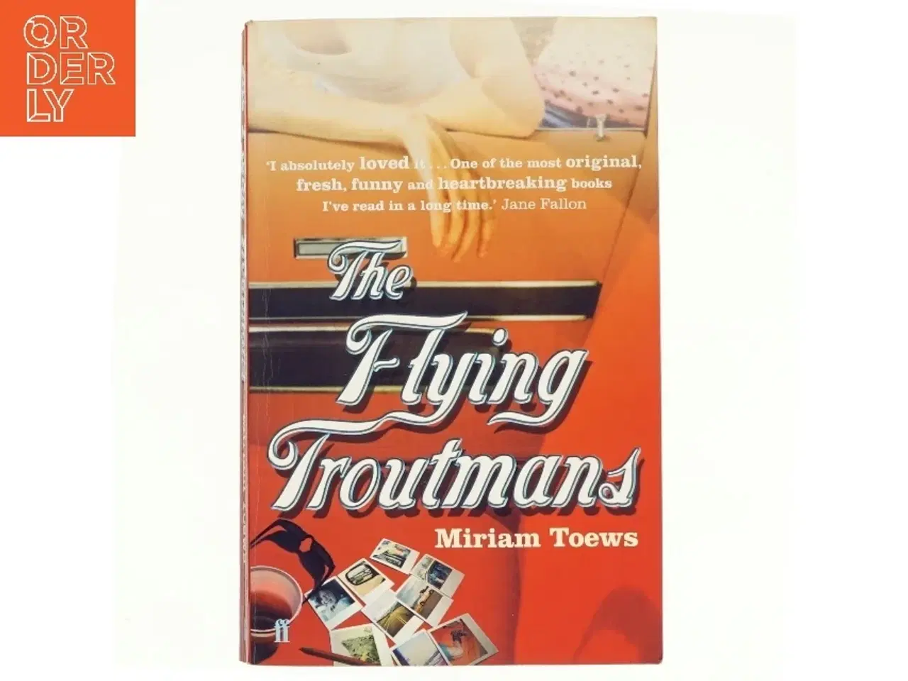 Billede 1 - The Flying Troutmans af Miriam Toews (Bog)