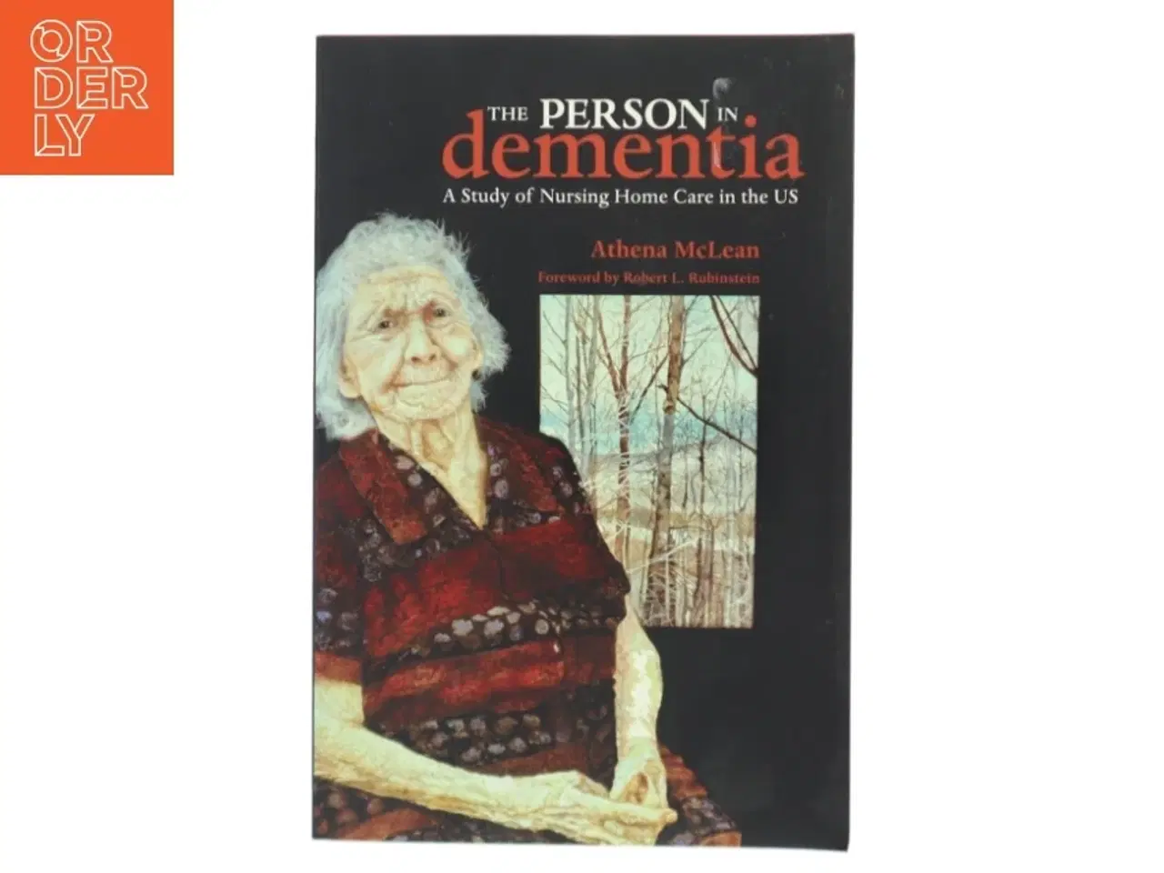 Billede 1 - The person in dementia : a study of nursing home care in the US af Athena McLean (Bog)