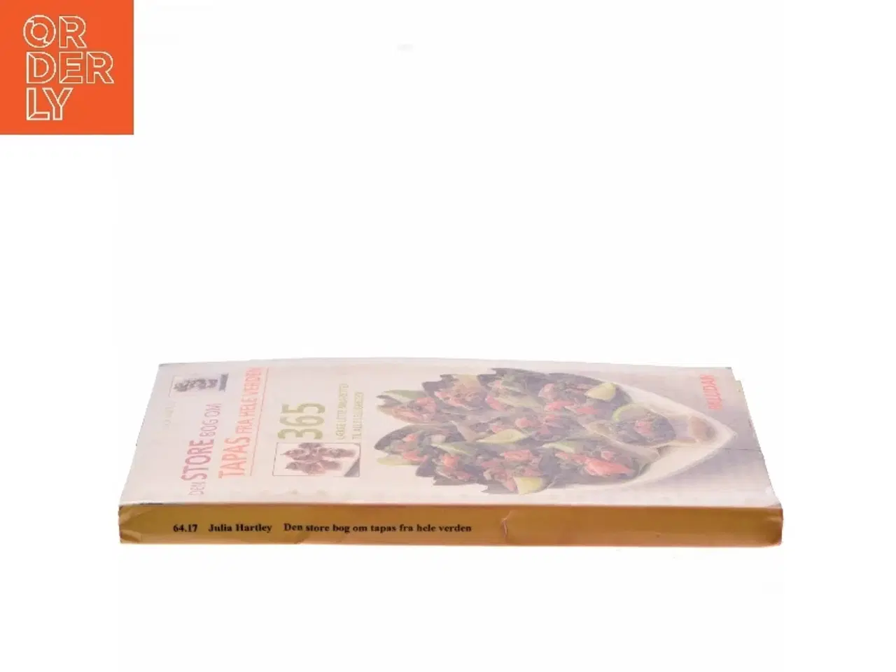 Billede 2 - Den store bog om tapas fra hele verden : 365 lækre lette småretter til alle lejligheder af Julia Hartley (Bog)