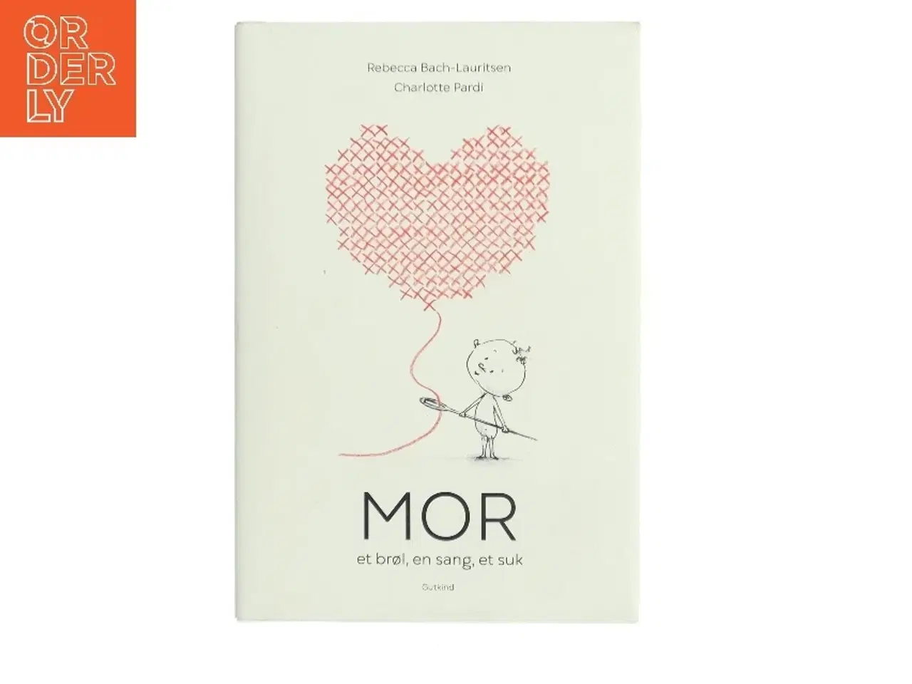 Billede 1 - Mor : et brøl, en sang, et suk af Rebecca Bach-Lauritsen (Bog)