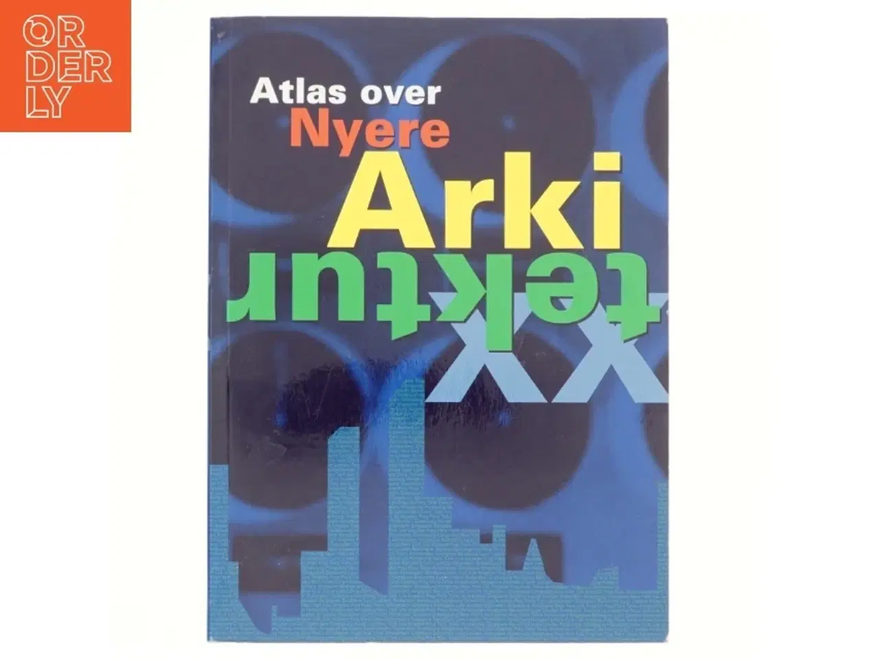 Billede 1 - Atlas over nyere arkitektur af Francisco Asensio Cerver (Bog)