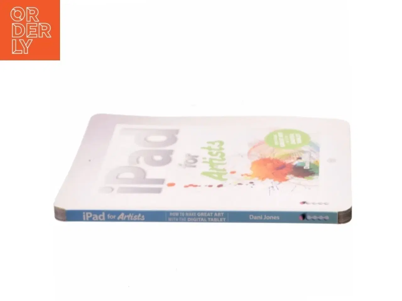 Billede 2 - iPad for artists : how to make great art with your tablet af Dani Jones (Bog)