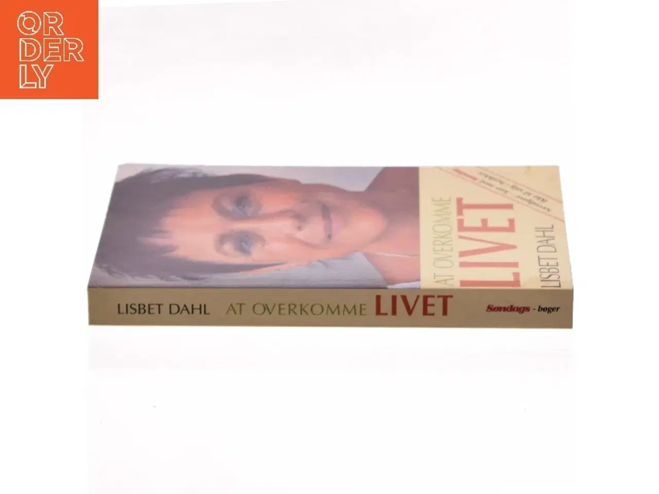 Billede 2 - At overvinde livet af Lisbet Dahl (Bog)