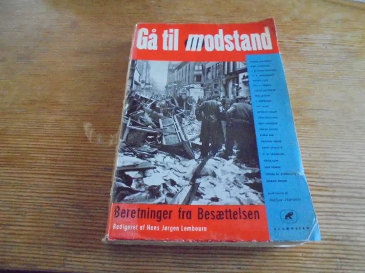 Billede 1 - Gå til modstand – 22 aut beretninger fra besættels