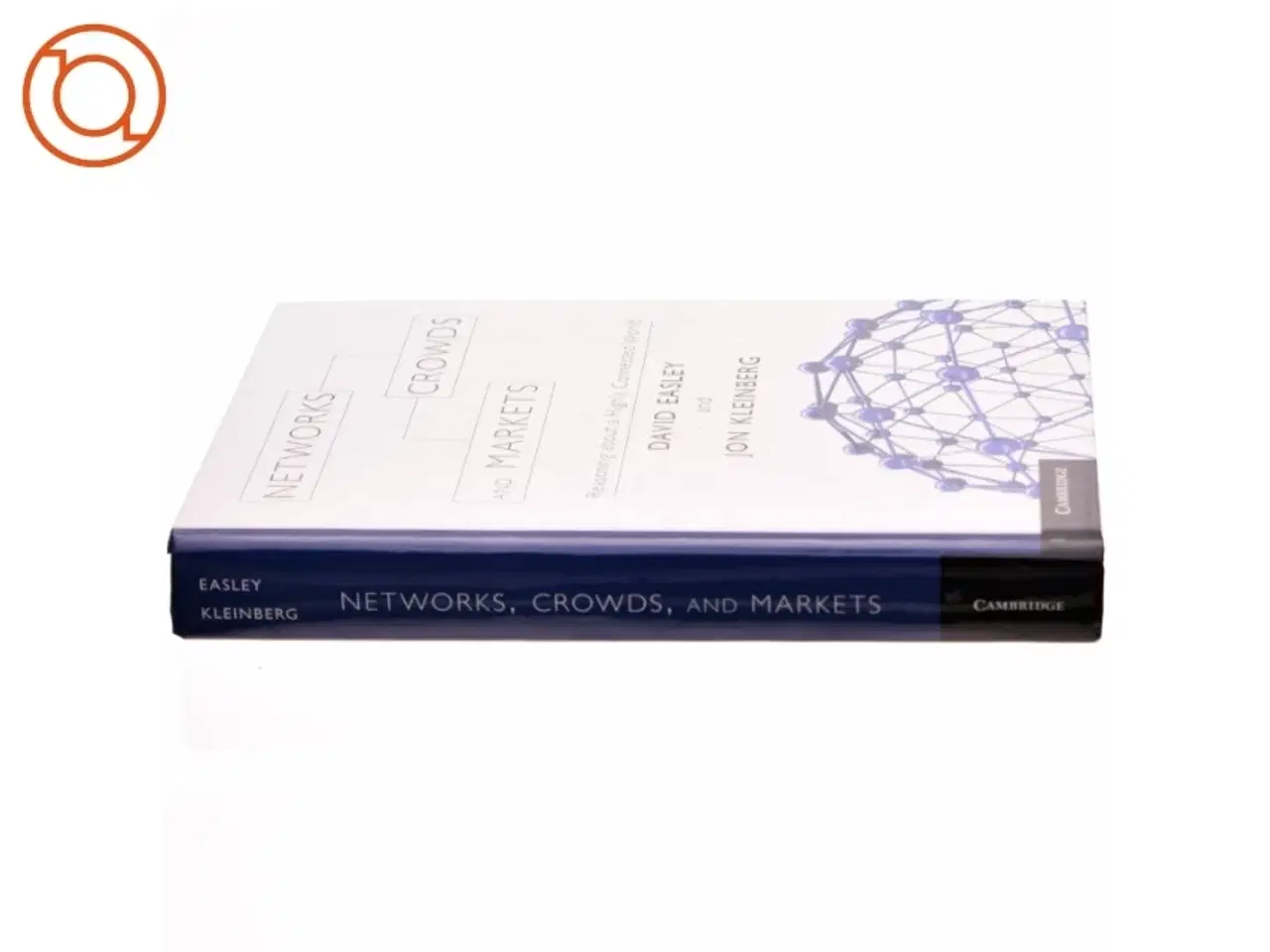 Billede 2 - Networks, crowds, and markets : reasoning about a highly connected world by D. Easley and J. Kleinberg (Bog)