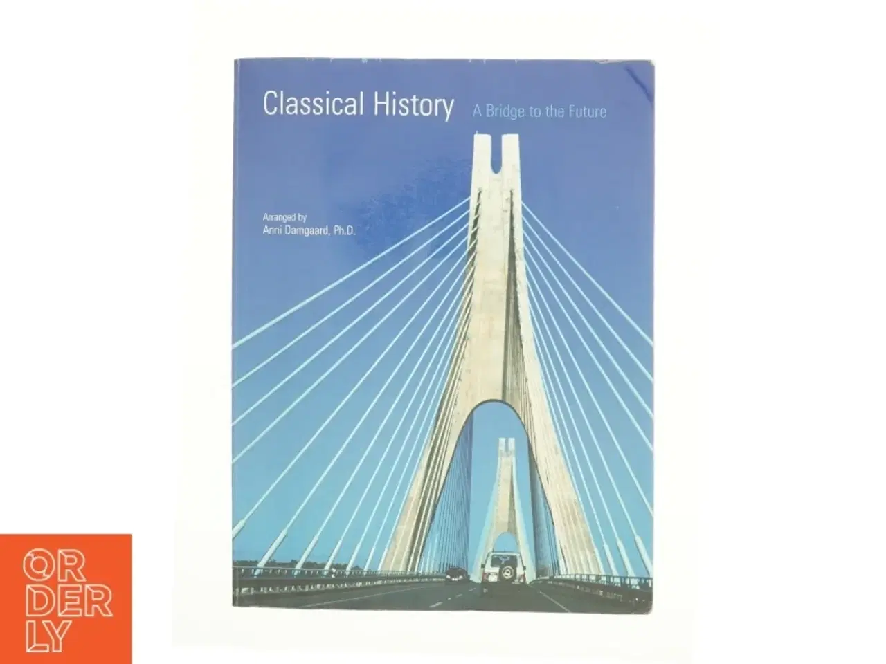 Billede 1 - Classical History - A bridge to the future (Bog)