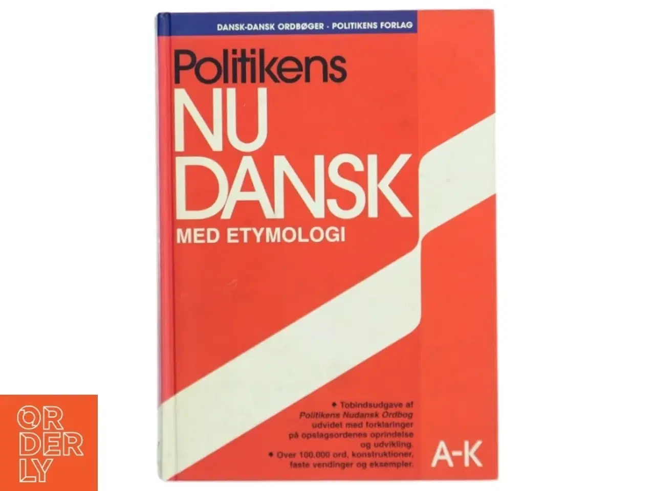 Billede 1 - Politikens nudansk ordbog med etymologi : A-K af Christian Becker-Christensen (Bog)