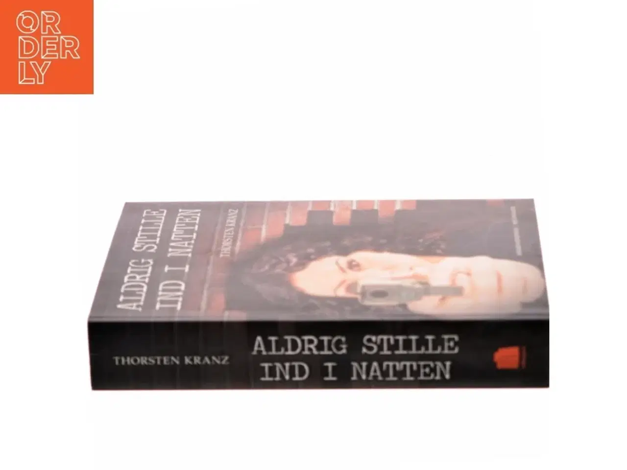 Billede 2 - Aldrig stille ind i natten af Thorsten Kranz (f. 1974) (Bog)
