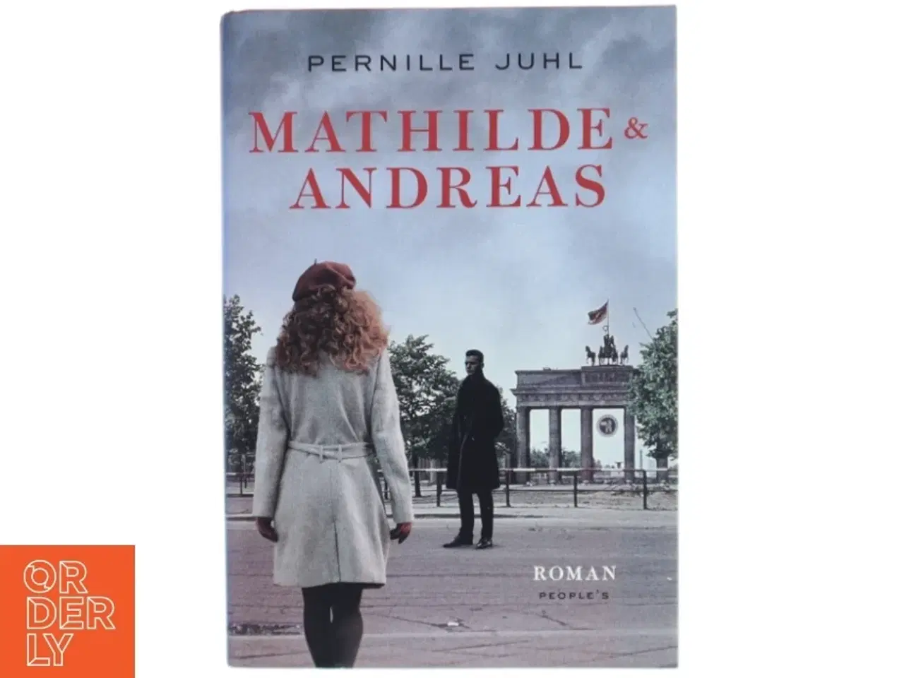 Billede 1 - Mathilde & Andreas : roman af Pernille Juhl (f. 1963) (Bog)