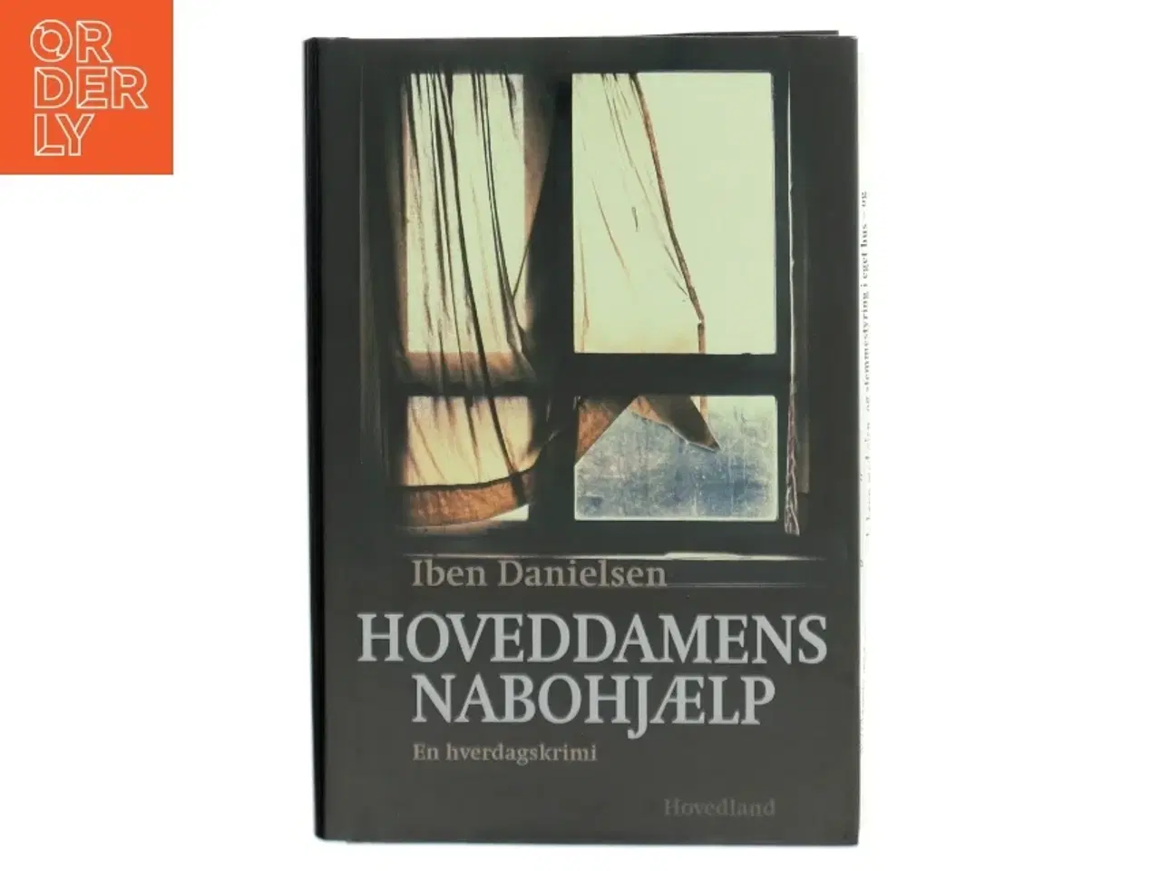 Billede 1 - Hoveddamens nabohjælp : en hverdagsskrimi af Iben Danielsen (f. 1956) (Bog)